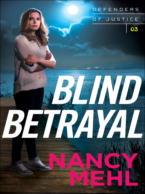 Title details for Blind Betrayal by Nancy Mehl - Available